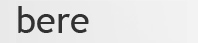 bere